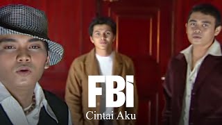FBI - Cintai Aku (Remastered Audio)