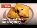 How to Make Cherry Hand Pies and Berry Betty | America&#39;s Test Kitchen Full Episode