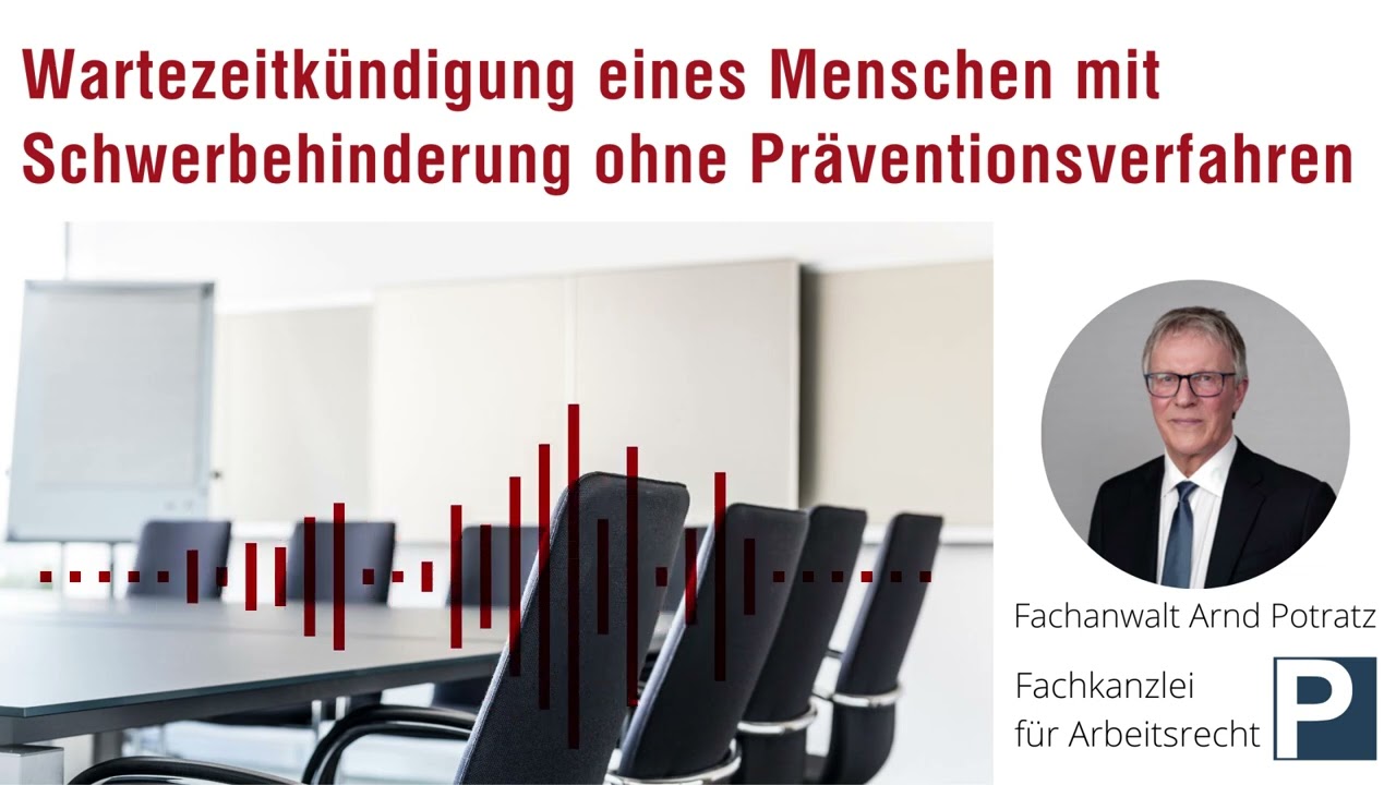 Wartezeitkündigung eines Menschen mit Schwerbehinderung ohne Präventionsverfahren | Arbeitsrecht