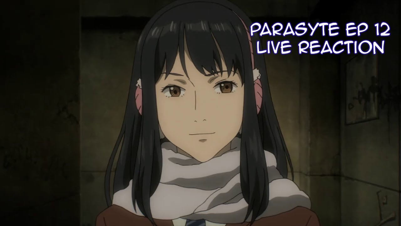 Parasyte Ep 12 Live Reaction *Read Description* - YouTube