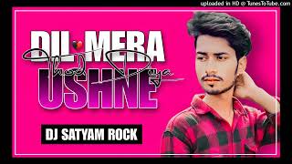 Dil Mera Tod Diya Usne Bura Kyu Manu  Hindi  Dj  Rock Remix Song  Dj Satyam Rock Hindi