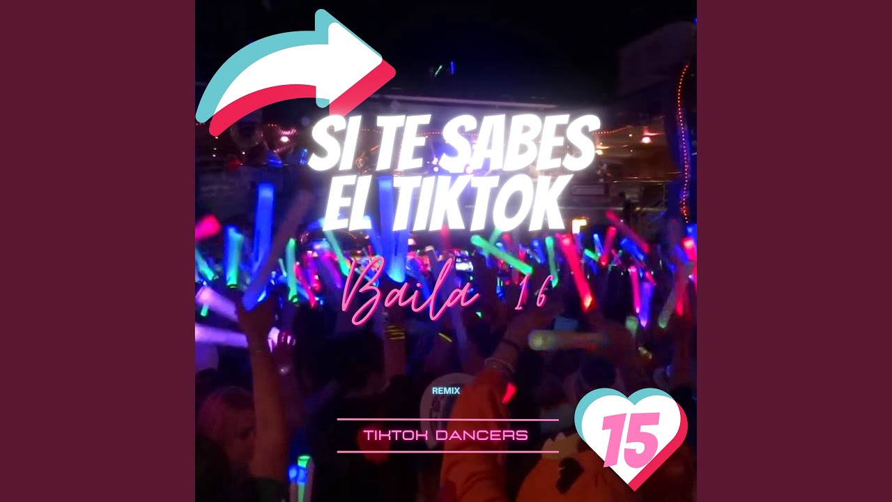 Si Te Sabes El TikTok Baila 16 (Remix)