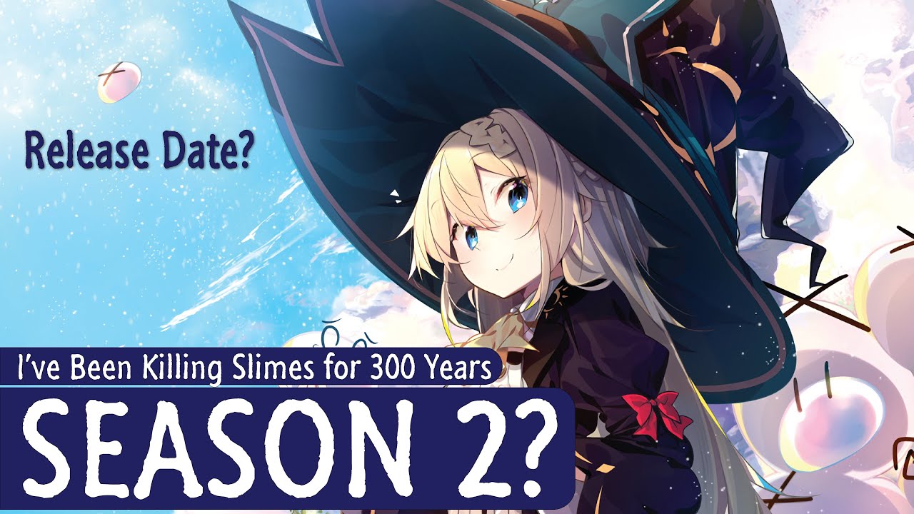 I’ve Been Killing Slimes for 300 Years Season 2 Release Date? - YouTube