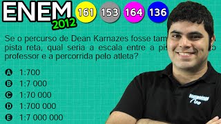 ENEM 2012 Matemática #1 - ESCALA E UNIDADES DE MEDIDA DE COMPRIMENTO