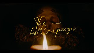 Sizzle Reel - The Last Campaign
