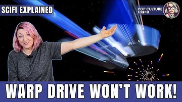 Why Warp Drive Breaks the Laws of Physics | The Real Science of Star Trek