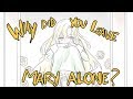 Why Did You Leave Mary Alone? (IB Animatic)