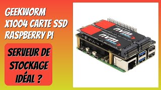 AVIS (2026) : Geekworm X1004 Carte SSD Raspberry Pi. DÉTAILS