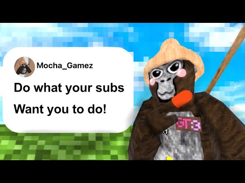 Doing what my subscribers told me to in gorilla tag!