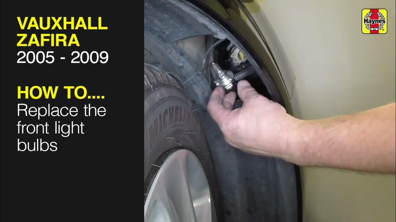 How to replace the Headlight bulbs on the Vauxhall Zafira 2005 to 2009