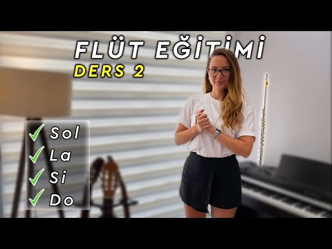 Yan Flüt Eğitimi Ders 2 | Yan Flüt'te Sol, La, Si, Do Notaları