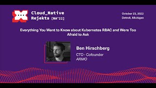Everything You Want to Know about Kubernetes RBAC and Were Too Afraid to Ask