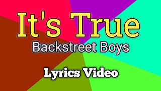 It's True - Backstreet Boys (Lyrics Video)