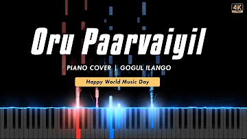 Oru Paarvaiyil Piano Cover | Siva Manasula Sakthi | Yuvan Shankar Raja | Gogul Ilango