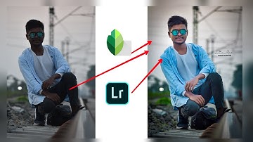 Photo Editing Tutorial In Lightroom cc and Snepseed|| PS Touch Photo Editing || Dream Boy Amar
