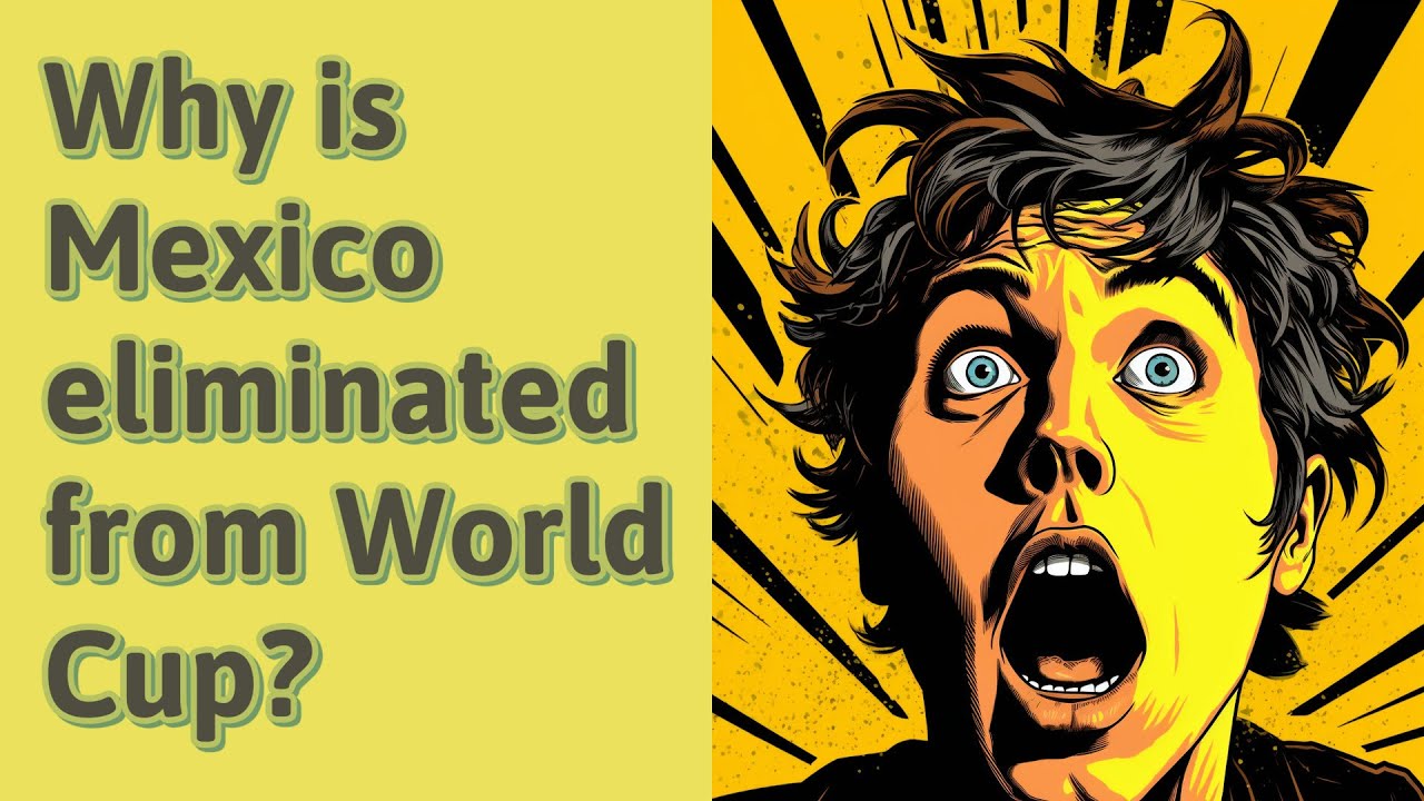 Why is Mexico eliminated from World Cup? YouTube