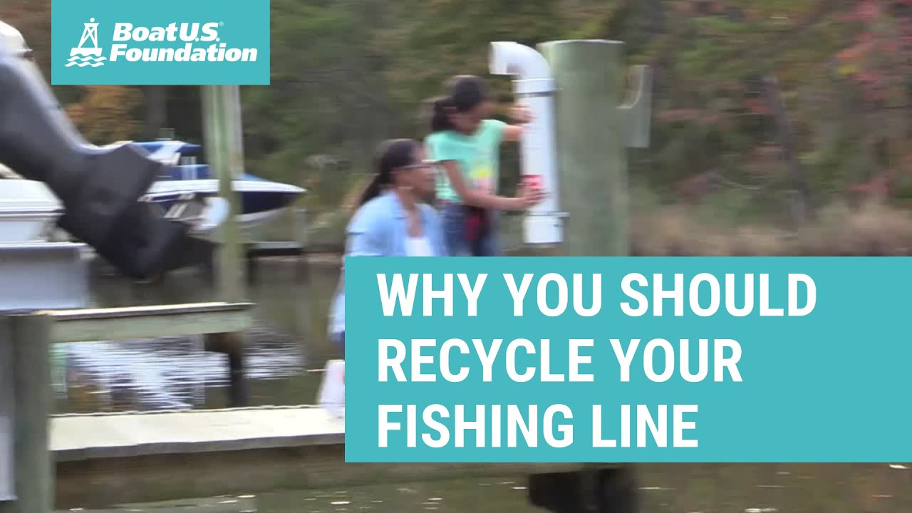 Monofilament Fishing Line Recycling : BoatUS Foundation