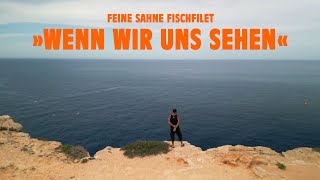 Feine Sahne Fischfilet - Wenn wir uns sehen (Official Video)