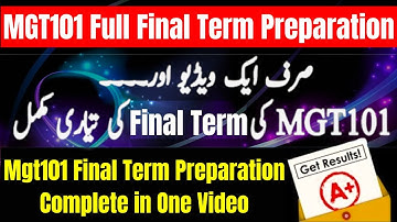 MGT101 Final Term Preparation 2025 | MGT101 Complete Final-Term Exam Preparation in 1 Video