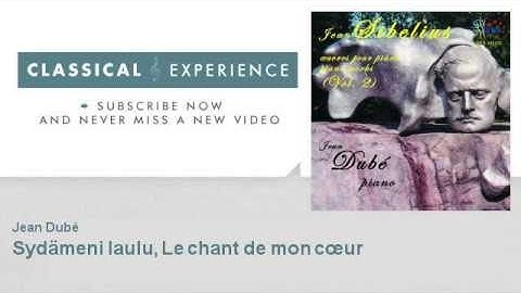 Jean Sibelius : Sydämeni laulu, Le chant de mon coeur - ClassicalExperience