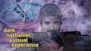 Celebrity Dark Nathaniel - A Visual Experience (Full Monologue) Profile