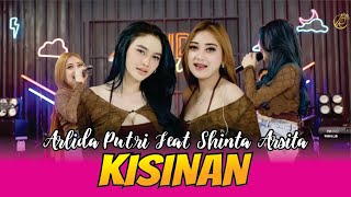 ARLIDA PUTRI FEAT. SHINTA ARSINTA - KISINAN ( Video Lirik Lagu)