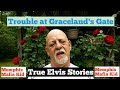 Trouble at Graceland's Gate