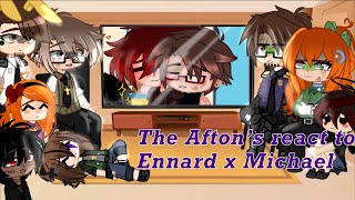 The Afton’s react to Ennard x Michael (my videos)