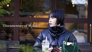 【DOCUMENTARY】 Mikakoです。