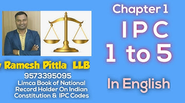 Indian Penal Codes ( IPC Codes) Chapter 1 Section 1 to 5 by Ramesh Pittla LLB