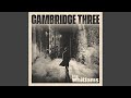 Miniature de la vidéo de la chanson Cambridge Three