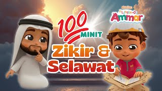 🕌 100 Minit Zikir & Selawat ✨ bersama LITTLE AMMAR | Dari Pengasas Omar & Hana | Durioo 
