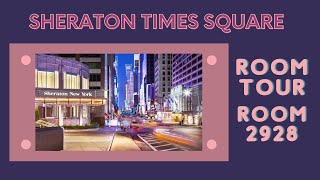 ROOM TOUR - Room 2928 - Sheraton New York Times Square Hotel