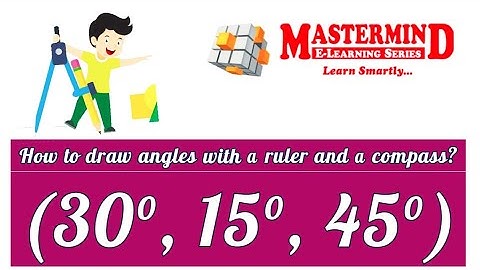 Construction of  Angles with a Ruler and Compass without protractor.(15 degree,30 degrees,45 degree)