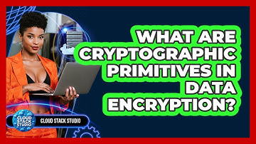 What Are Cryptographic Primitives In Data Encryption? - Cloud Stack Studio