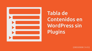 Tabla de Contenidos en WordPress sin Plugins