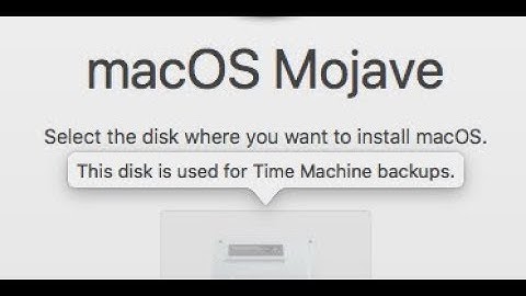 Solution to MacOS Mojave Install Problem - This Disk Is Used For Time Machine Backups