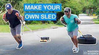 HOW TO MAKE YOUR OWN SLED: DIY - Explore the [Exercise] Science behind the ultimate exercise tool.