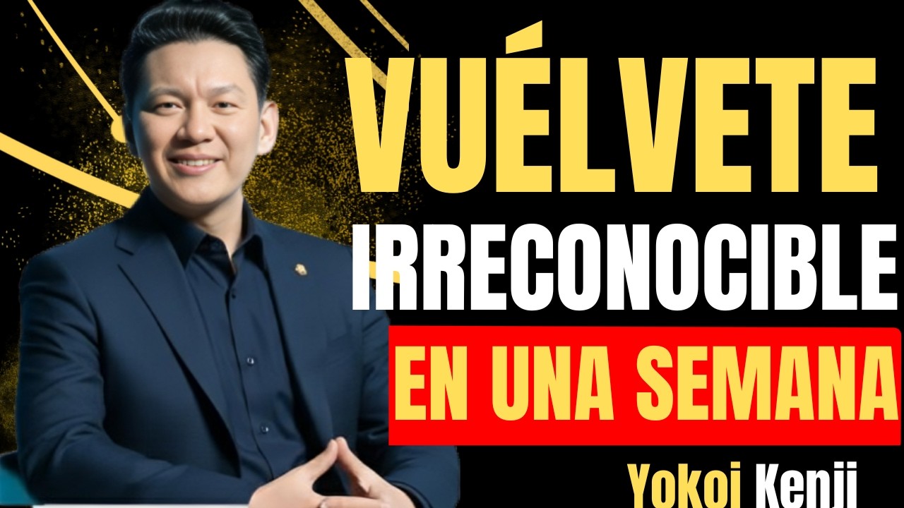 Vuélvete IRRECONOCIBLE en una SEMANA | Yokoi Kenji