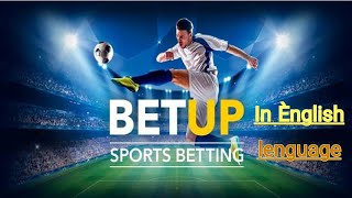 what is Betup app in English.How to betting.How to withdraw or deposit in English lenguage. screenshot 2