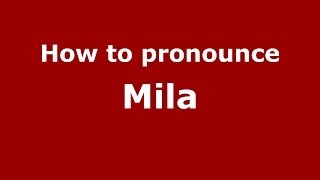 How To Pronounce Mila Italianitaly - Pronouncenames