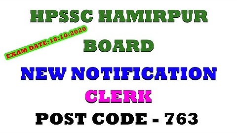 HPSSC Hamirpur Latest Notification for Clerk Post code 763 || Exam date : 18:10:2020