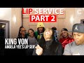 Angela Yee's Lip Service Feat. King Von (PART 2) REACTION