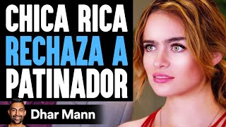 Video thumbnail of "Chica Rica RECHAZA A Patinador | Dhar Mann"