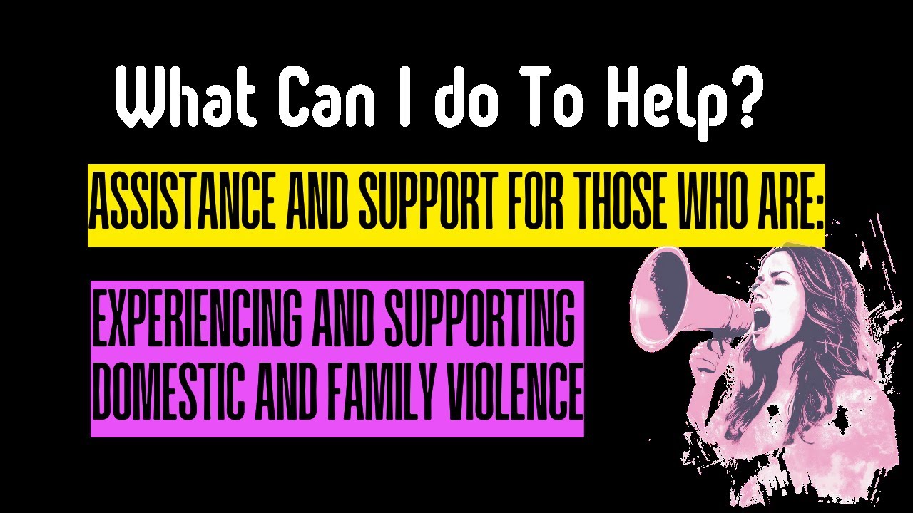 Supporting Someone Experiencing Domestic Violence - What Can You Do ...