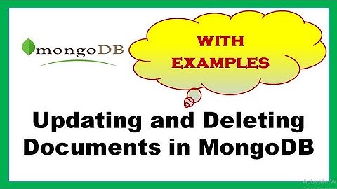 Updating and Deleting Documents in MongoDB