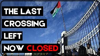 Palestinian West Bank's LAST crossing, closed forever?