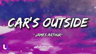 Cars Outside - James Arthur (Lyrics)