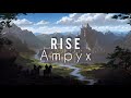 Rise - Ampyx slowed & reverb