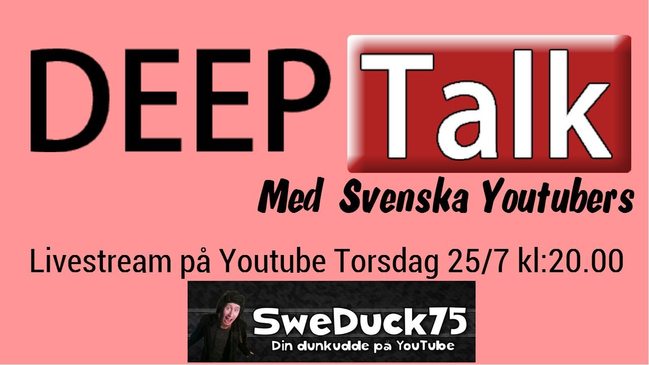DeepTalk med Svenska Youtubers: SweDuck75
